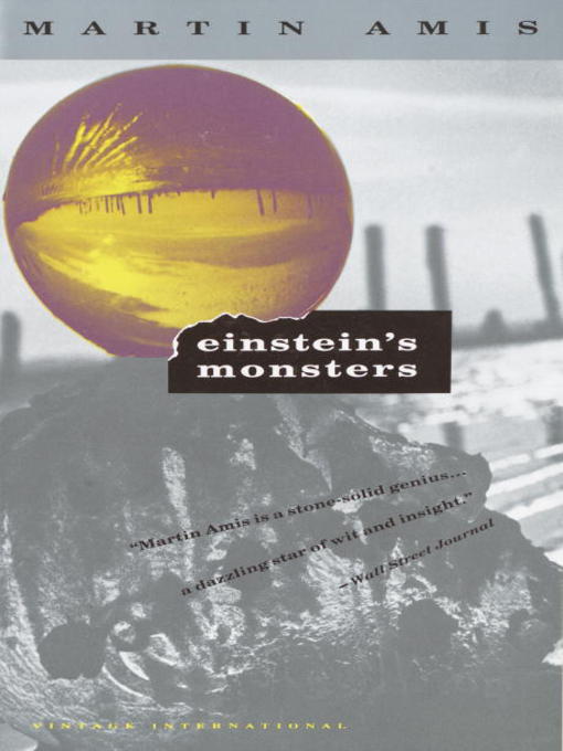 Title details for Einstein's Monsters by Martin Amis - Available